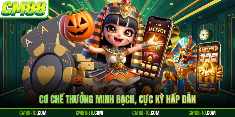 Cơ Chế Thưởng Minh Bạch, Cực Kỳ Hấp Dẫn