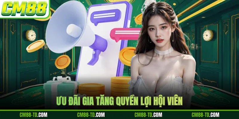 Ưu Đãi Gia Tăng Quyền Lợi Hội Viên